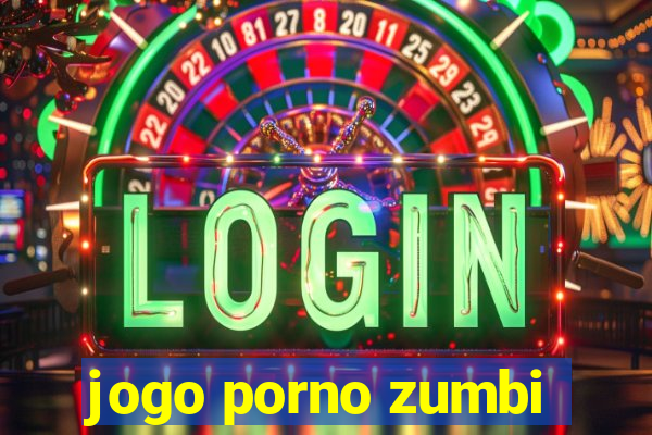 jogo porno zumbi